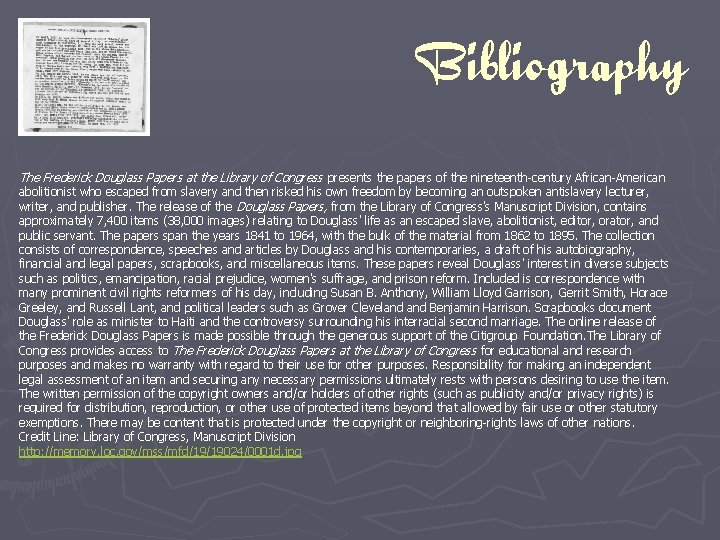 Bibliography The Frederick Douglass Papers at the Library of Congress presents the papers of