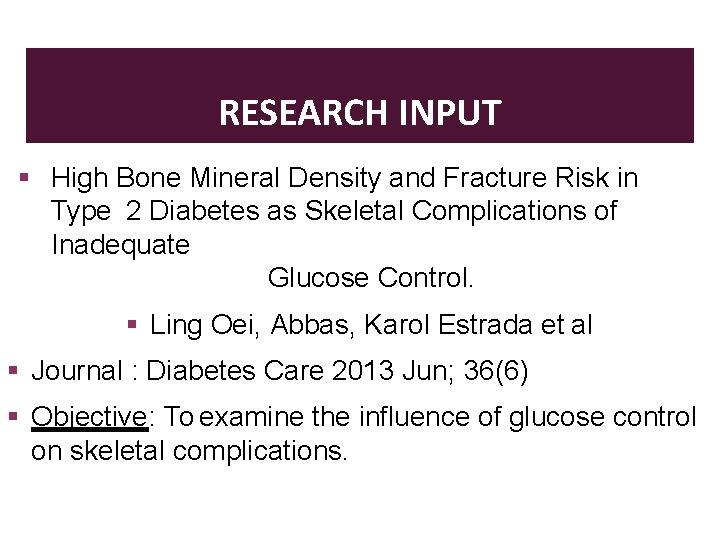 RESEARCH INPUT High Bone Mineral Density and Fracture Risk in Type 2 Diabetes as