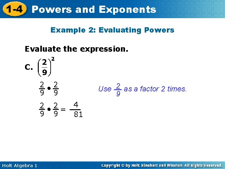 1 -4 Powers and Exponents Example 2: Evaluating Powers Evaluate the expression. C. 2