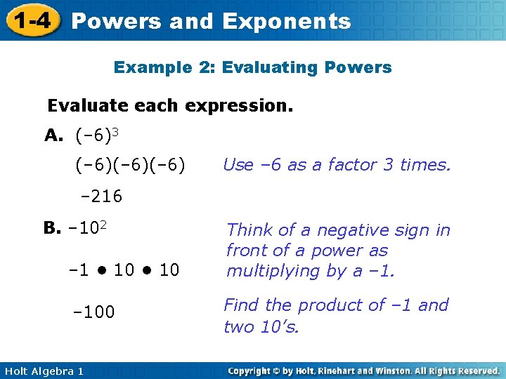 1 -4 Powers and Exponents Example 2: Evaluating Powers Evaluate each expression. A. (–