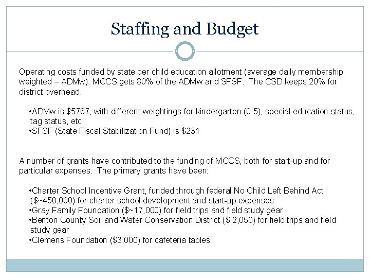 Staffing and Budget Operating costs funded by state per child education allotment (average daily