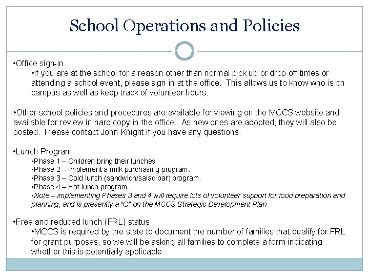 School Operations and Policies • Office sign-in • If you are at the school