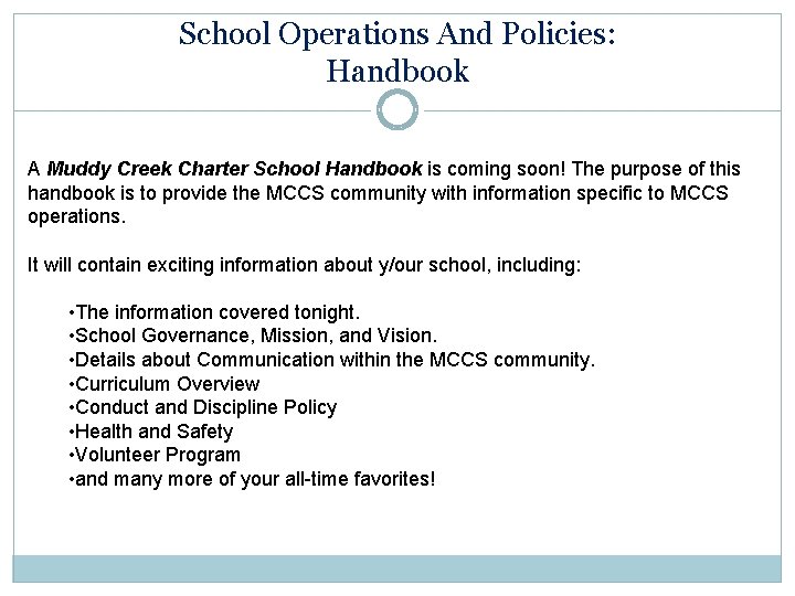 School Operations And Policies: Handbook A Muddy Creek Charter School Handbook is coming soon!