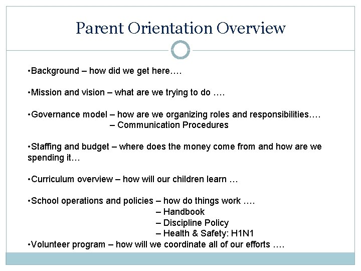 Parent Orientation Overview • Background – how did we get here…. • Mission and