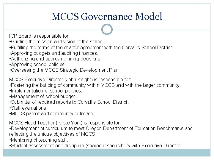 MCCS Governance Model ICP Board is responsible for: • Guiding the mission and vision
