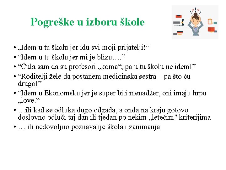 Pogreške u izboru škole • „Idem u tu školu jer idu svi moji prijatelji!”