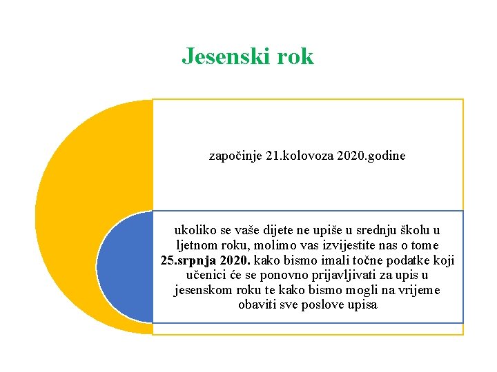 Jesenski rok započinje 21. kolovoza 2020. godine ukoliko se vaše dijete ne upiše u