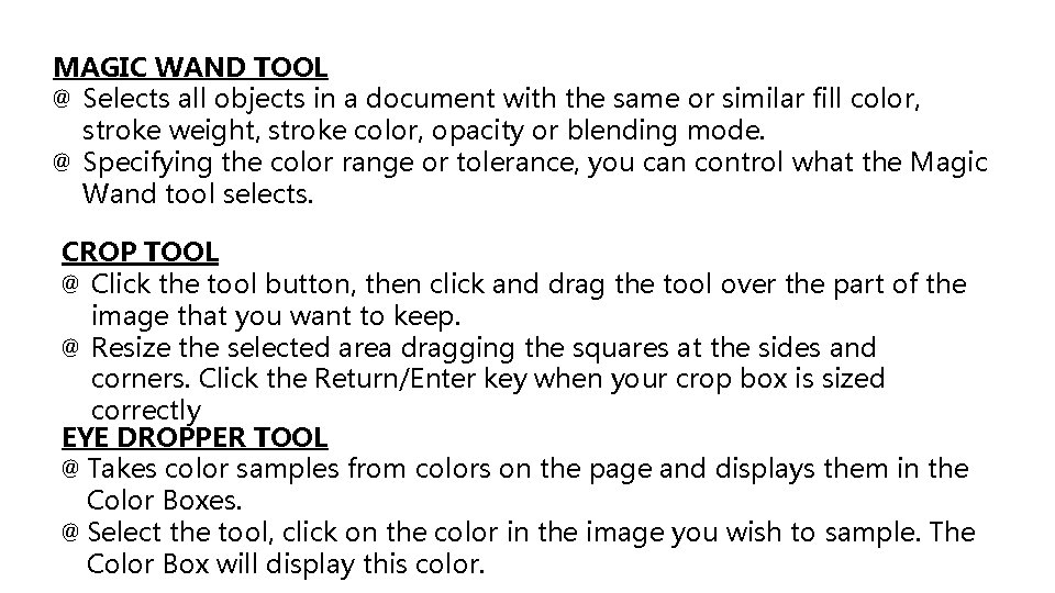 MAGIC WAND TOOL @ Selects all objects in a document with the same or