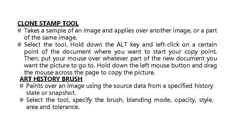 CLONE STAMP TOOL @ Takes a sample of an image and applies over another