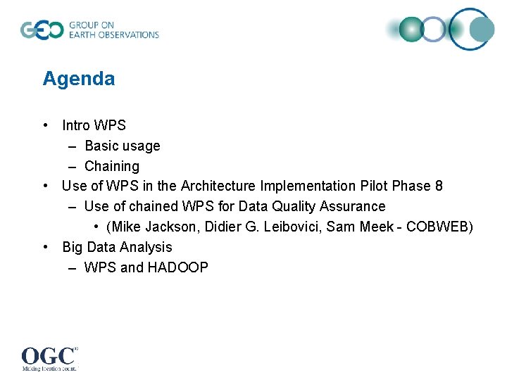 Agenda • Intro WPS – Basic usage – Chaining • Use of WPS in Agenda • Intro WPS – Basic usage – Chaining • Use of WPS in
