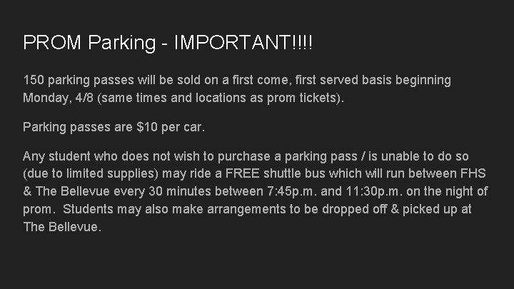 PROM Parking - IMPORTANT!!!! 150 parking passes will be sold on a first come,