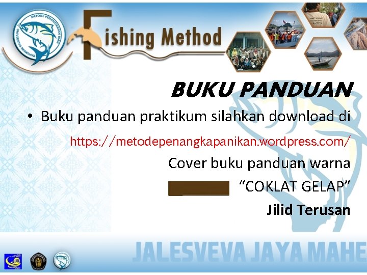 BUKU PANDUAN • Buku panduan praktikum silahkan download di https: //metodepenangkapanikan. wordpress. com/ Cover