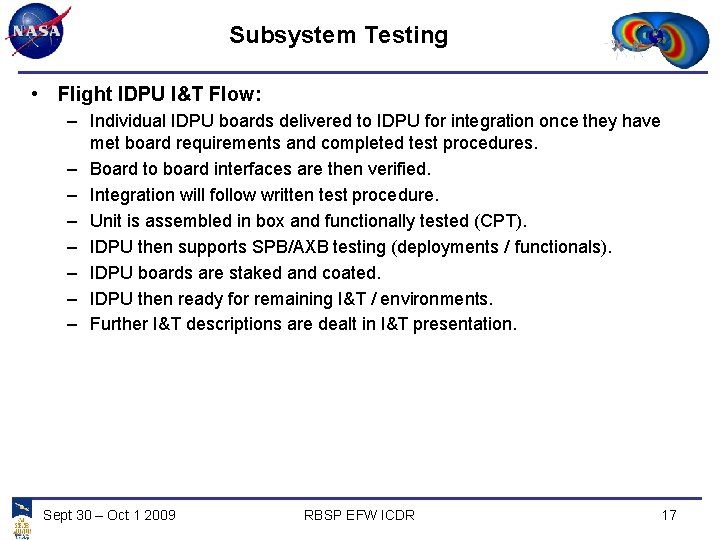 Subsystem Testing • Flight IDPU I&T Flow: – Individual IDPU boards delivered to IDPU