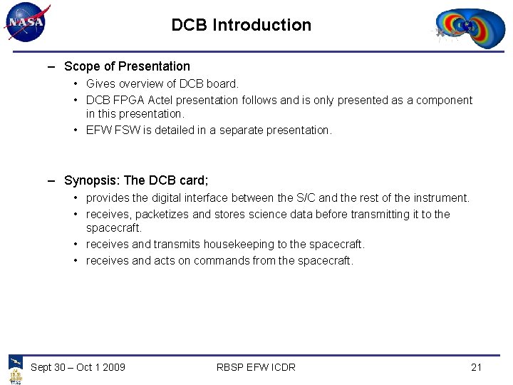 DCB Introduction – Scope of Presentation • Gives overview of DCB board. • DCB