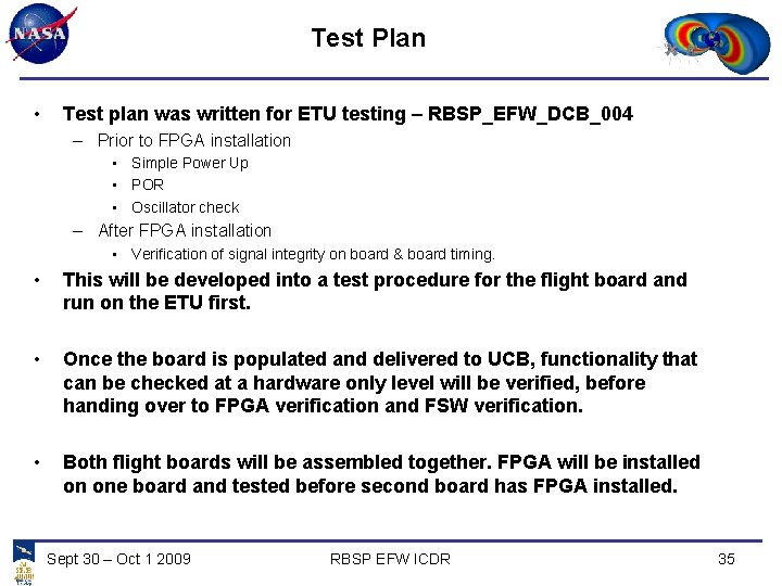 Test Plan • Test plan was written for ETU testing – RBSP_EFW_DCB_004 – Prior