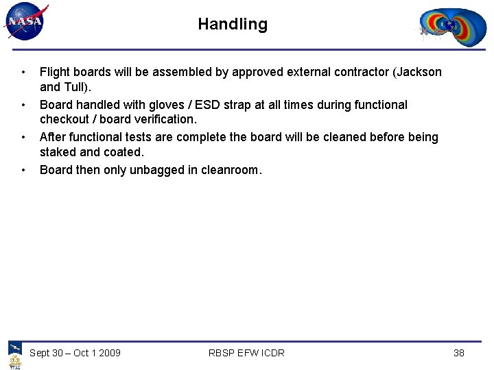 Handling • • Flight boards will be assembled by approved external contractor (Jackson and