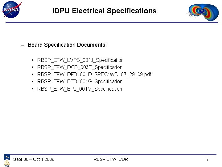 IDPU Electrical Specifications – Board Specification Documents: • • • RBSP_EFW_LVPS_001 J_Specification RBSP_EFW_DCB_003 E_Specification