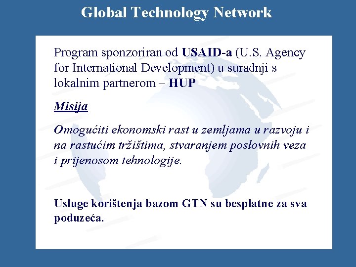 Global Technology Network Program sponzoriran od USAID-a (U. S. Agency for International Development) u