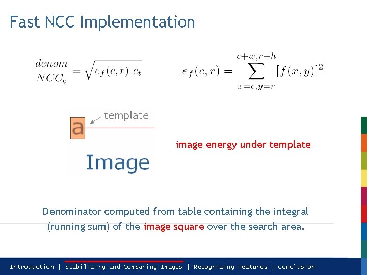 Fast NCC Implementation image energy under template Denominator computed from table containing the integral