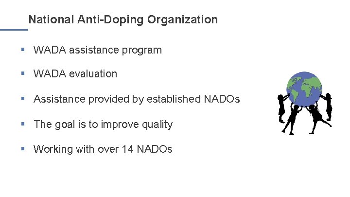 National Anti-Doping Organization § WADA assistance program § WADA evaluation § Assistance provided by