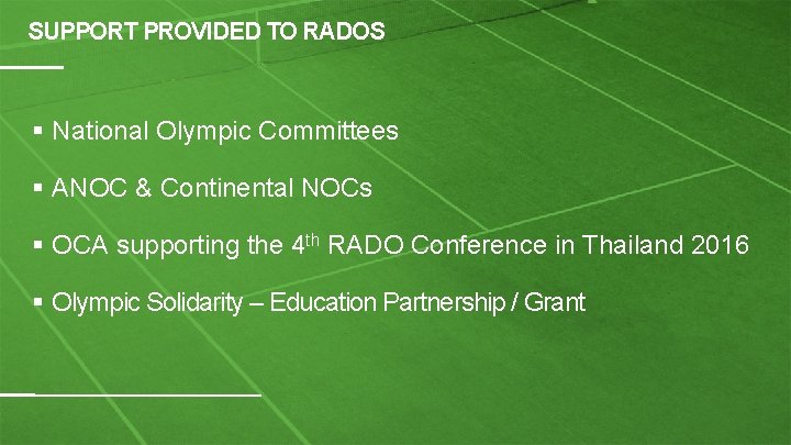 SUPPORT PROVIDED TO RADOS § National Olympic Committees § ANOC & Continental NOCs §