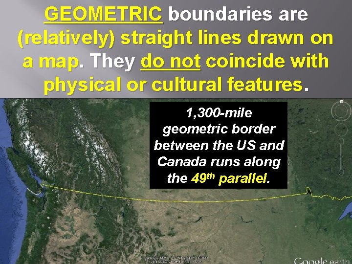 GEOMETRIC boundaries are (relatively) straight lines drawn on a map. They do not coincide