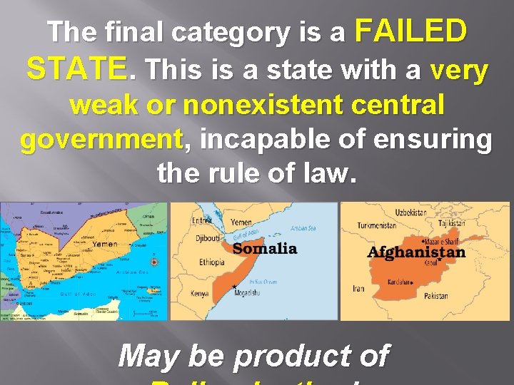 The final category is a FAILED STATE. This is a state with a very