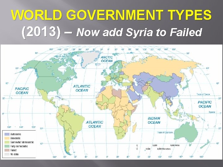 WORLD GOVERNMENT TYPES (2013) – Now add Syria to Failed 