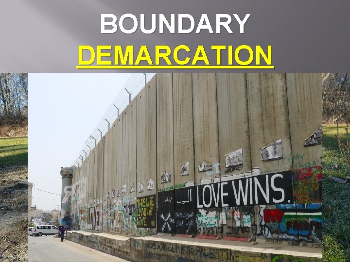 BOUNDARY DEMARCATION 