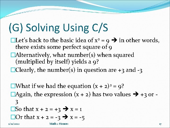 (G) Solving Using C/S �Let’s back to the basic idea of x 2 = (G) Solving Using C/S �Let’s back to the basic idea of x 2 =