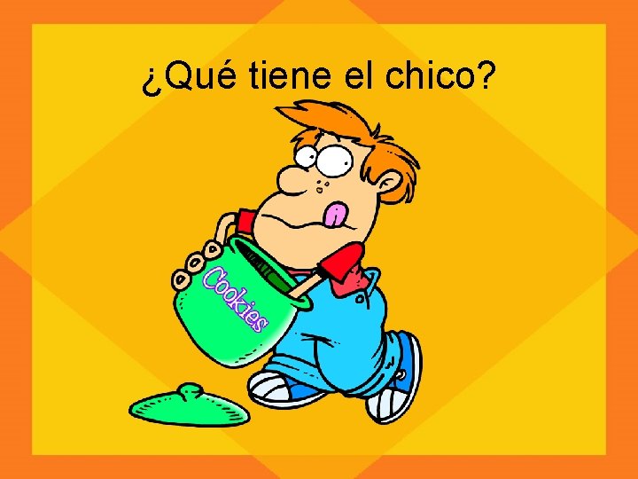 ¿Qué tiene el chico? 