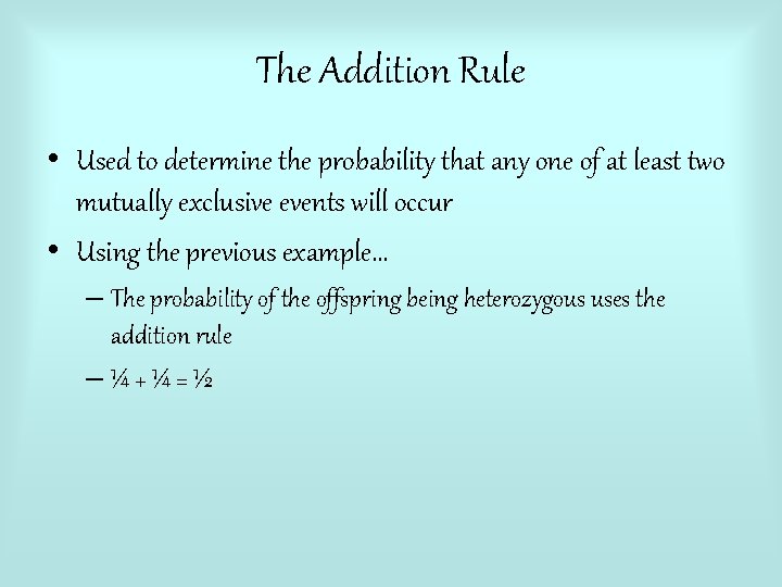 The Addition Rule • Used to determine the probability that any one of at