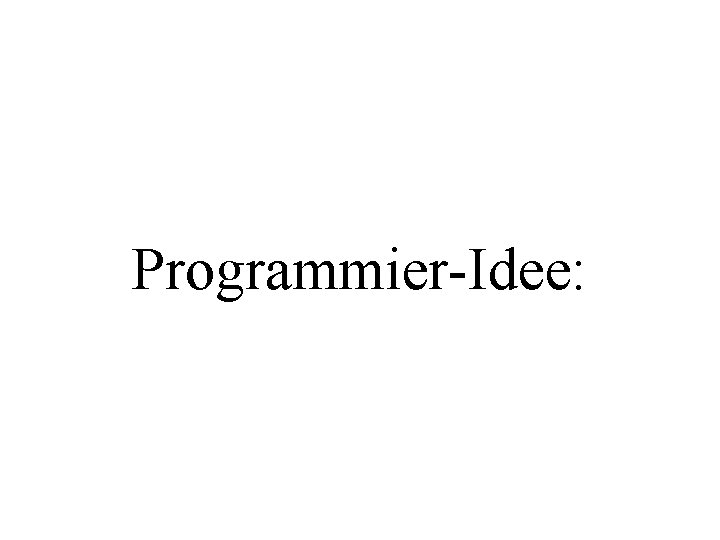 Programmier-Idee: 