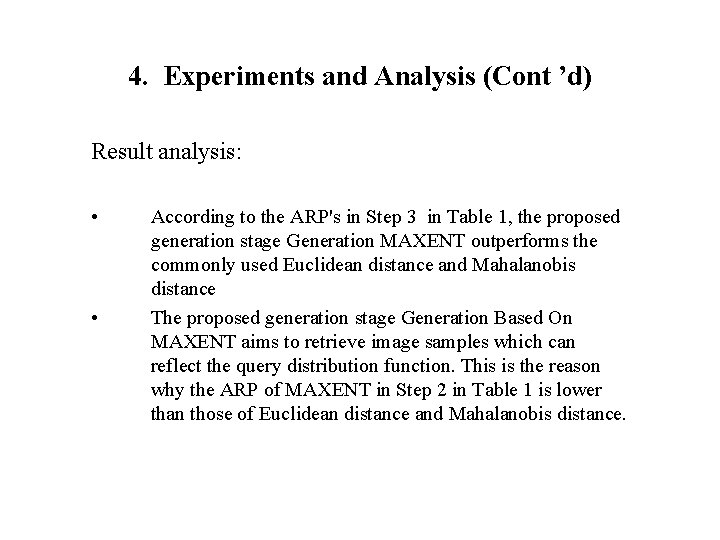 4. Experiments and Analysis (Cont ’d) Result analysis: • • According to the ARP's