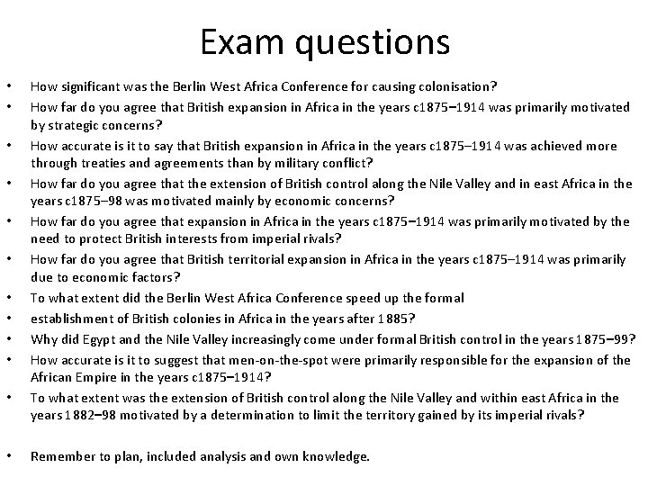 Exam questions • • • How significant was the Berlin West Africa Conference for