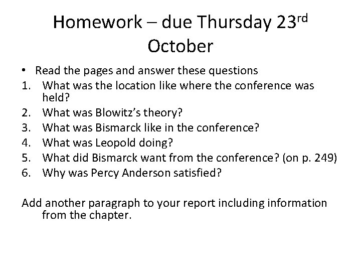 Homework – due Thursday 23 rd October • Read the pages and answer these