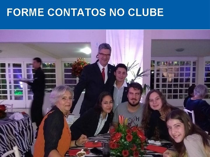 FORME CONTATOS NO CLUBE 