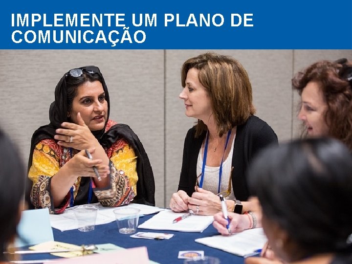 IMPLEMENTE UM PLANO DE COMUNICAÇÃO 