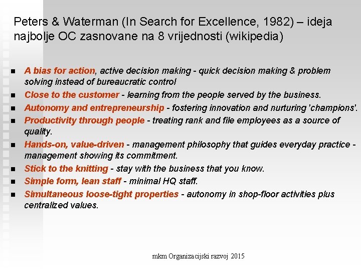 Peters & Waterman (In Search for Excellence, 1982) – ideja najbolje OC zasnovane na