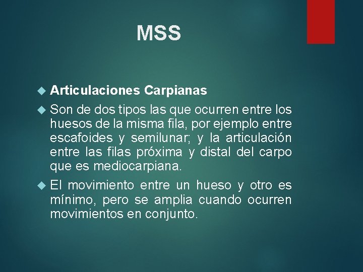 MSS Articulaciones Carpianas Son de dos tipos las que ocurren entre los huesos de