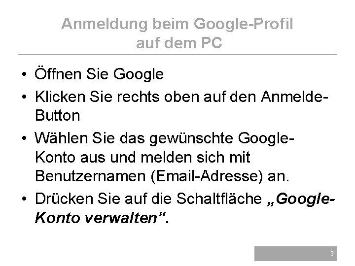 Anmeldung beim Google-Profil auf dem PC • Öffnen Sie Google • Klicken Sie rechts