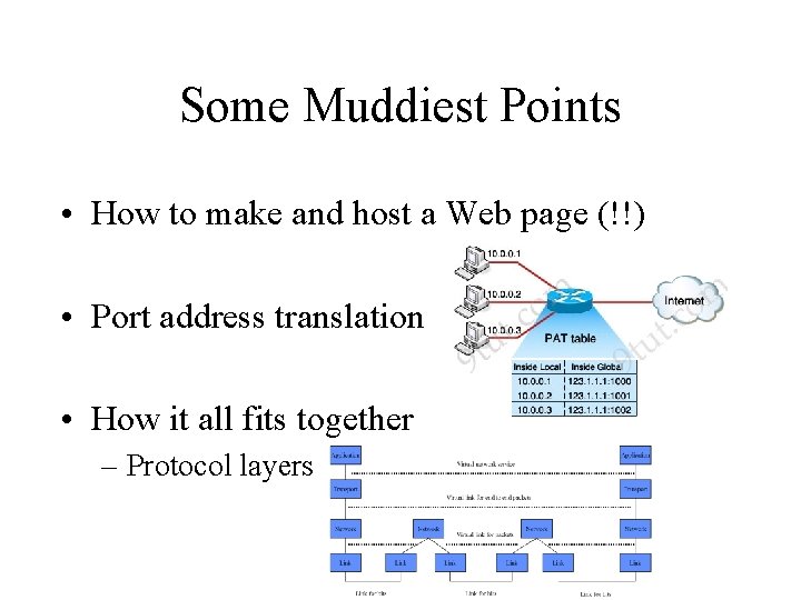 Some Muddiest Points • How to make and host a Web page (!!) •