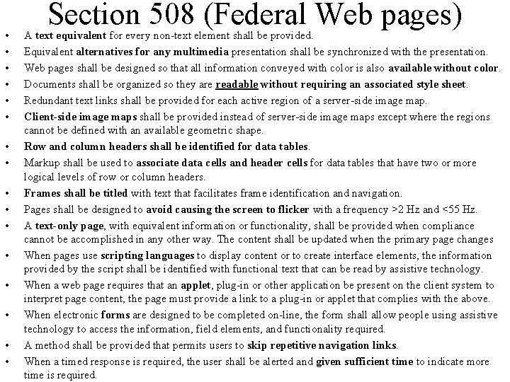  • • • • Section 508 (Federal Web pages) A text equivalent for