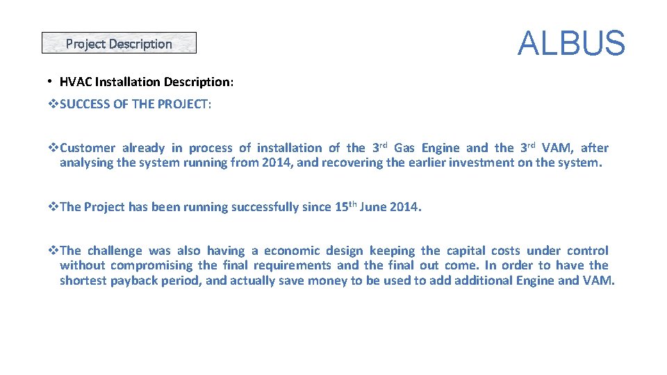 Project Description ALBUS • HVAC Installation Description: v. SUCCESS OF THE PROJECT: v. Customer