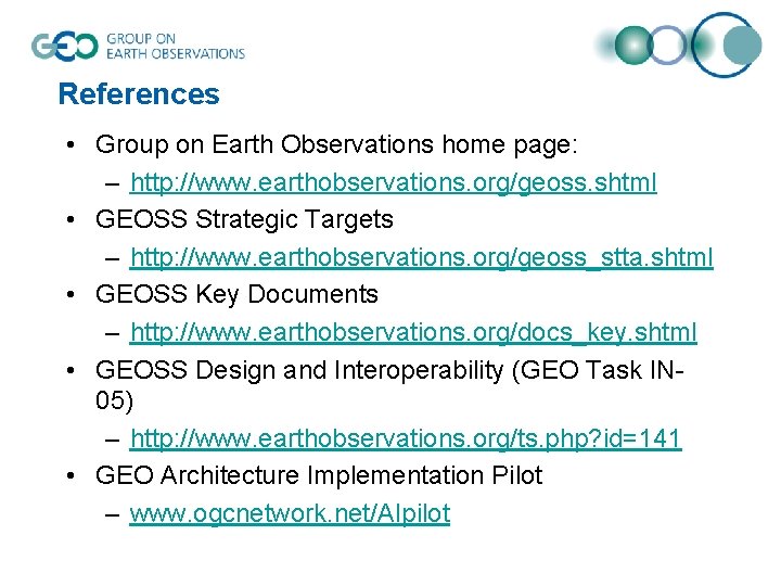 References • Group on Earth Observations home page: – http: //www. earthobservations. org/geoss. shtml