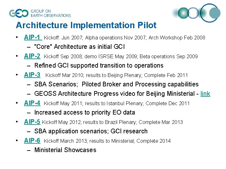 Architecture Implementation Pilot • AIP-1 Kickoff: Jun 2007; Alpha operations Nov 2007; Arch Workshop