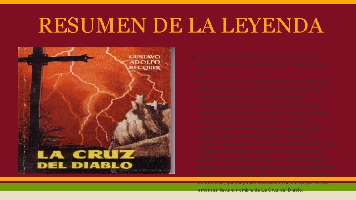 RESUMEN DE LA LEYENDA --En las montañas de Bellver había una cruz que todos