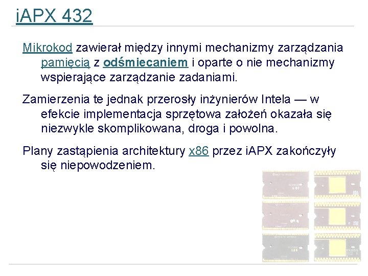 i. APX 432 Mikrokod zawierał między innymi mechanizmy zarządzania pamięcią z odśmiecaniem i oparte