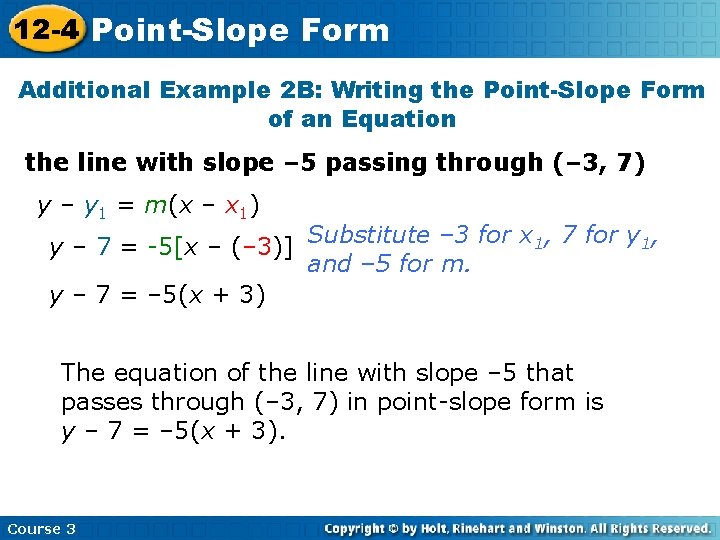 12 -4 Point-Slope Form Additional Example 2 B: Writing the Point-Slope Form of an