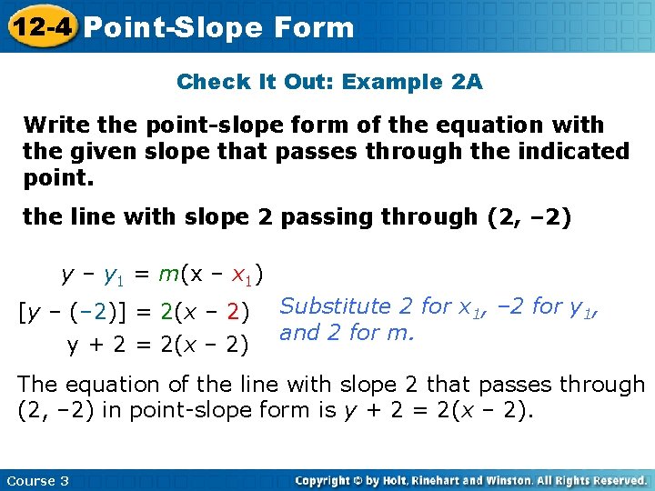 12 -4 Point-Slope Form Check It Out: Example 2 A Write the point-slope form
